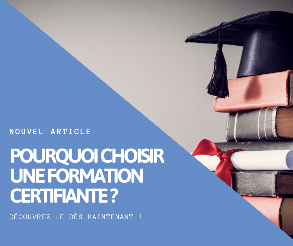 Pourquoi choisir une formation certifiante