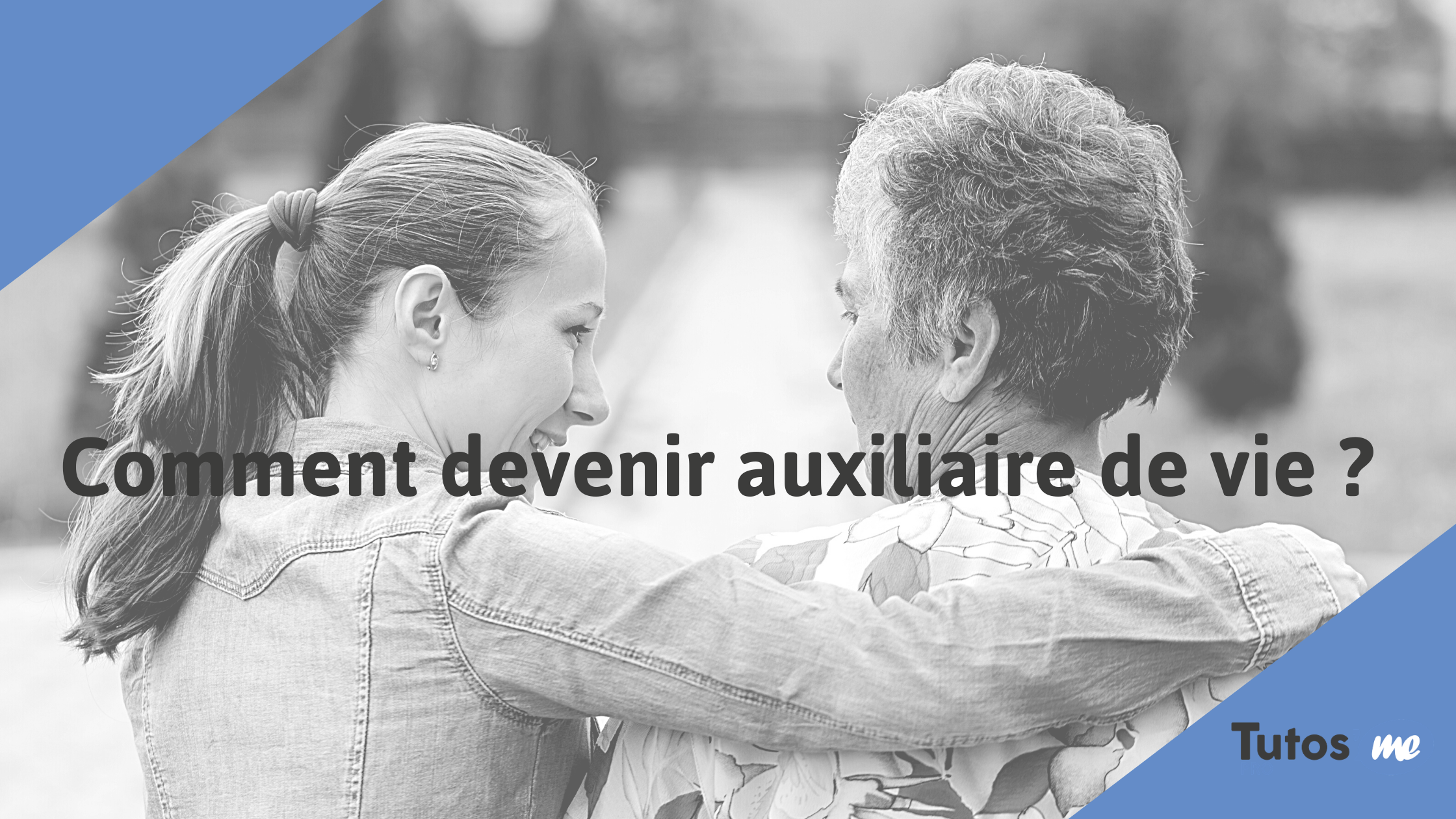 Comment devenir auxiliaire de vie