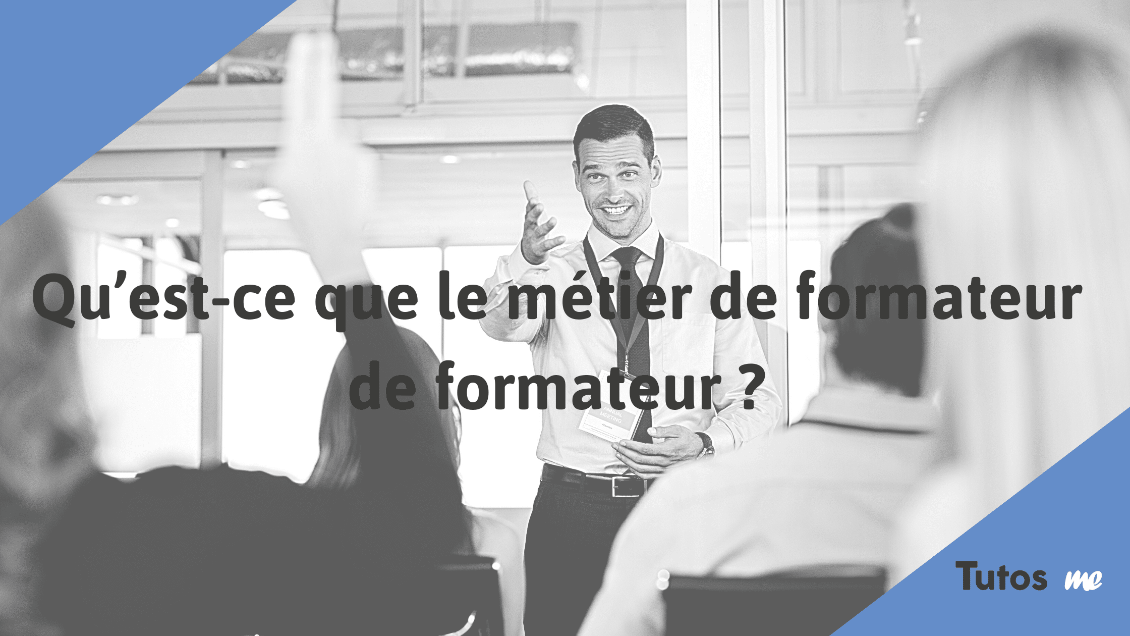 Qu'est-ce que le métier de formateur de formateur