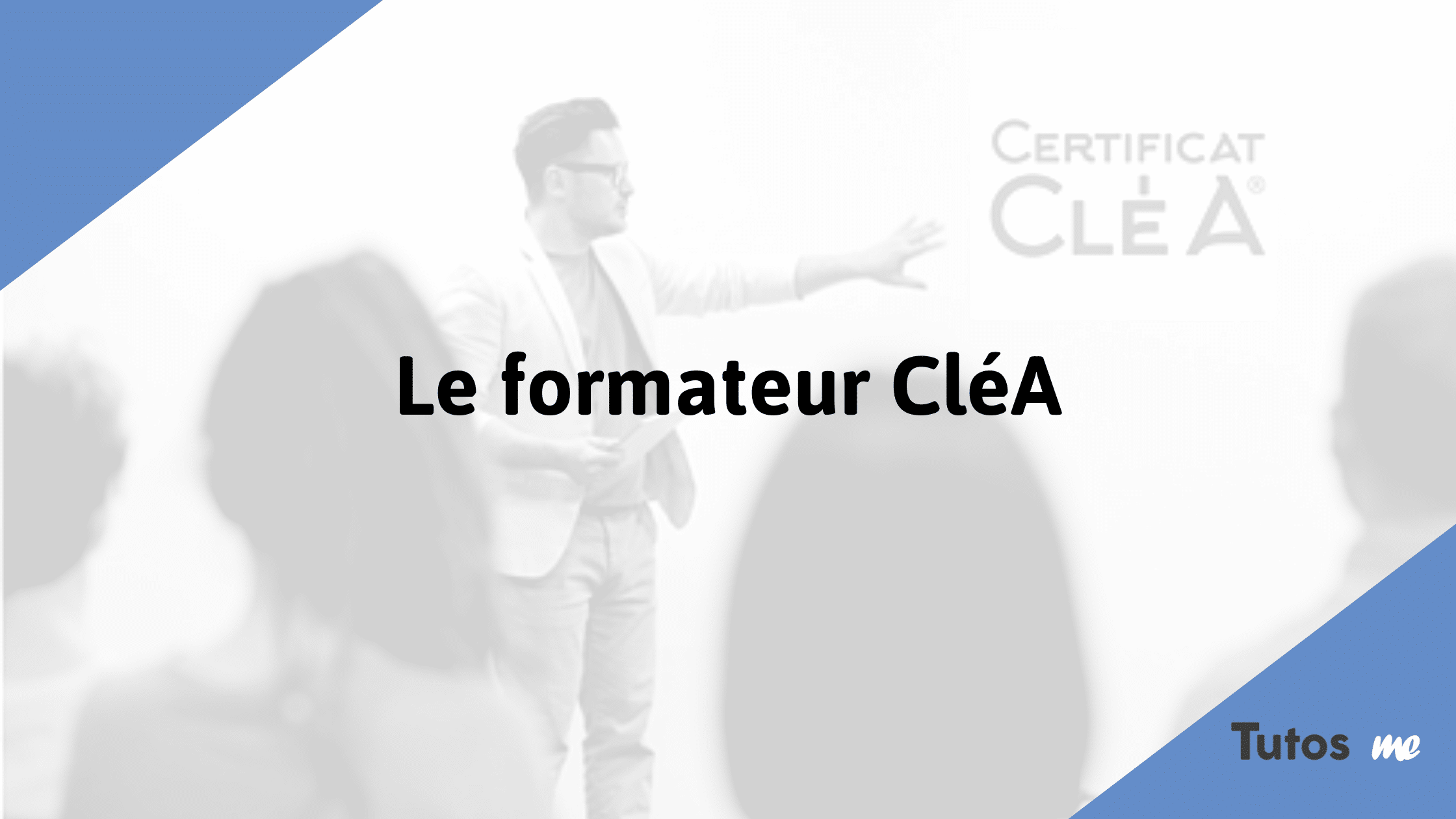 Le formateur CléA