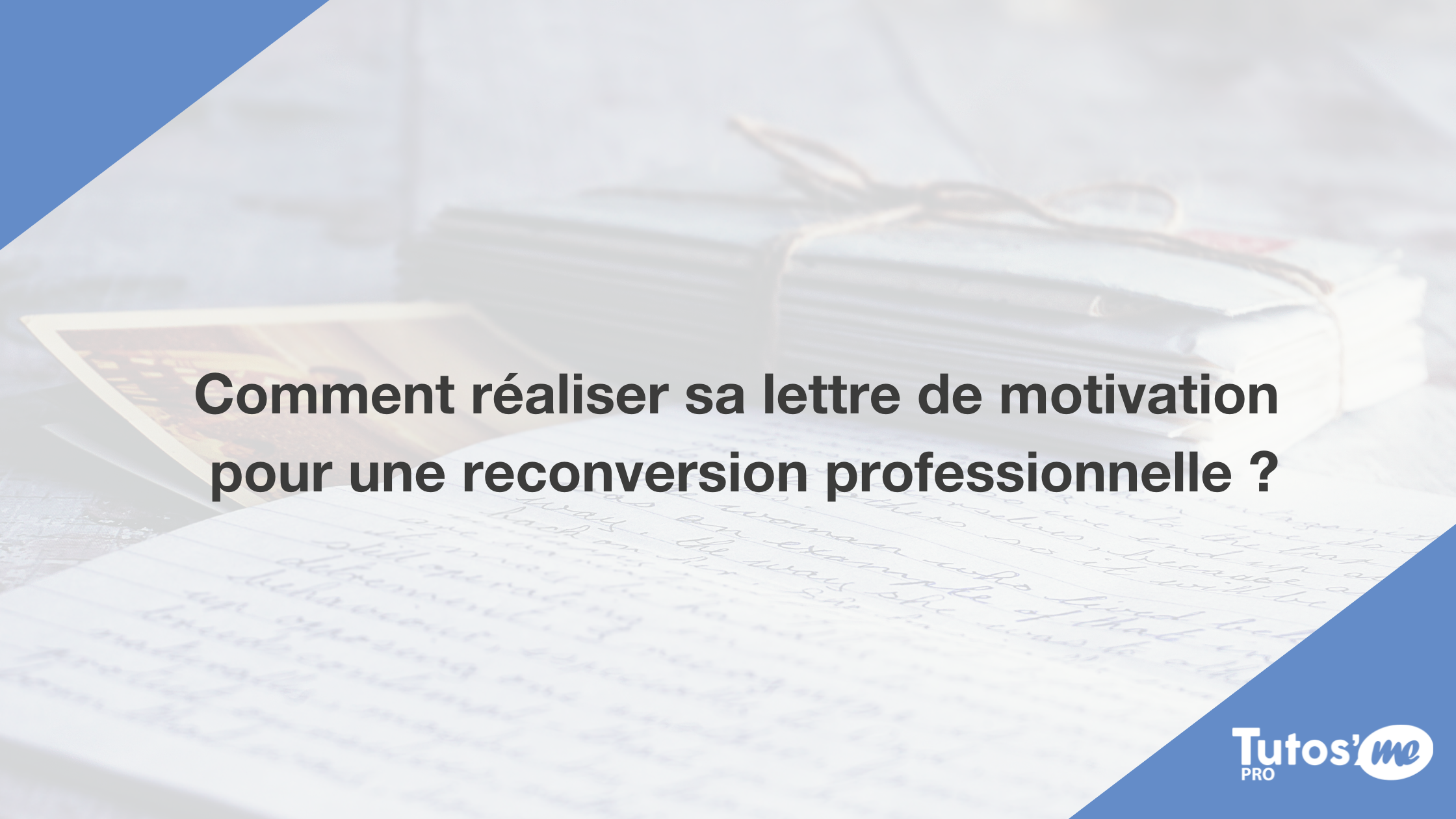 Comment réaliser sa lettre de motivation pour une reconversion professionnelle