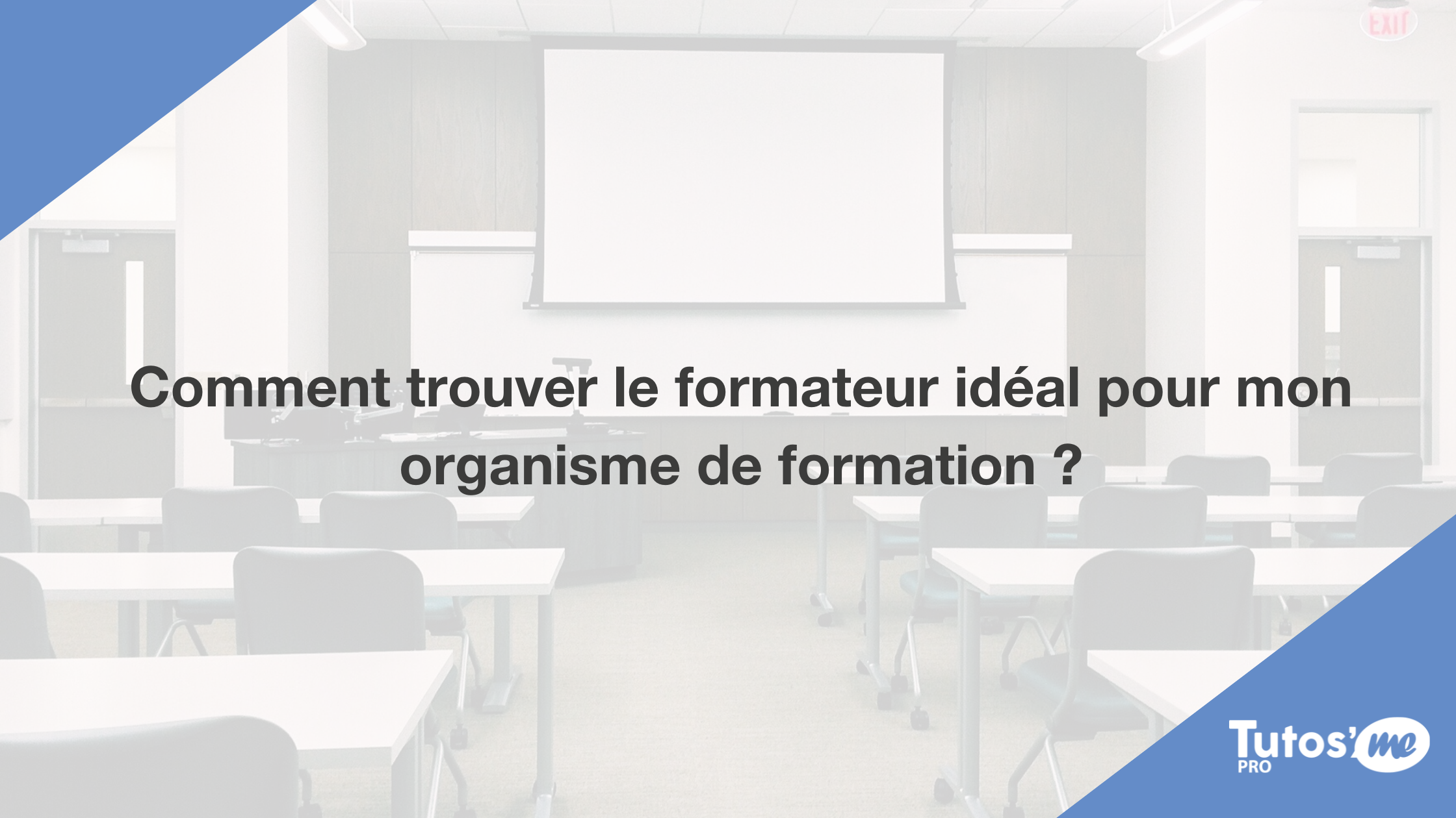 Comment trouver le formateur idéal pour mon organisme de formation ?