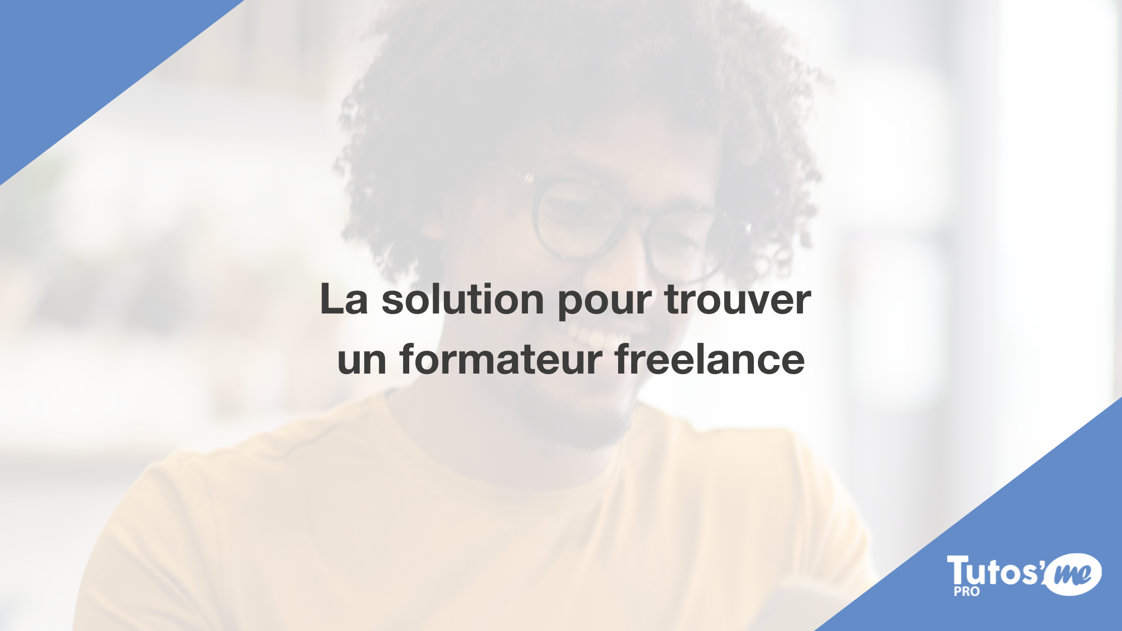 La solution pour trouver un formateur freelance