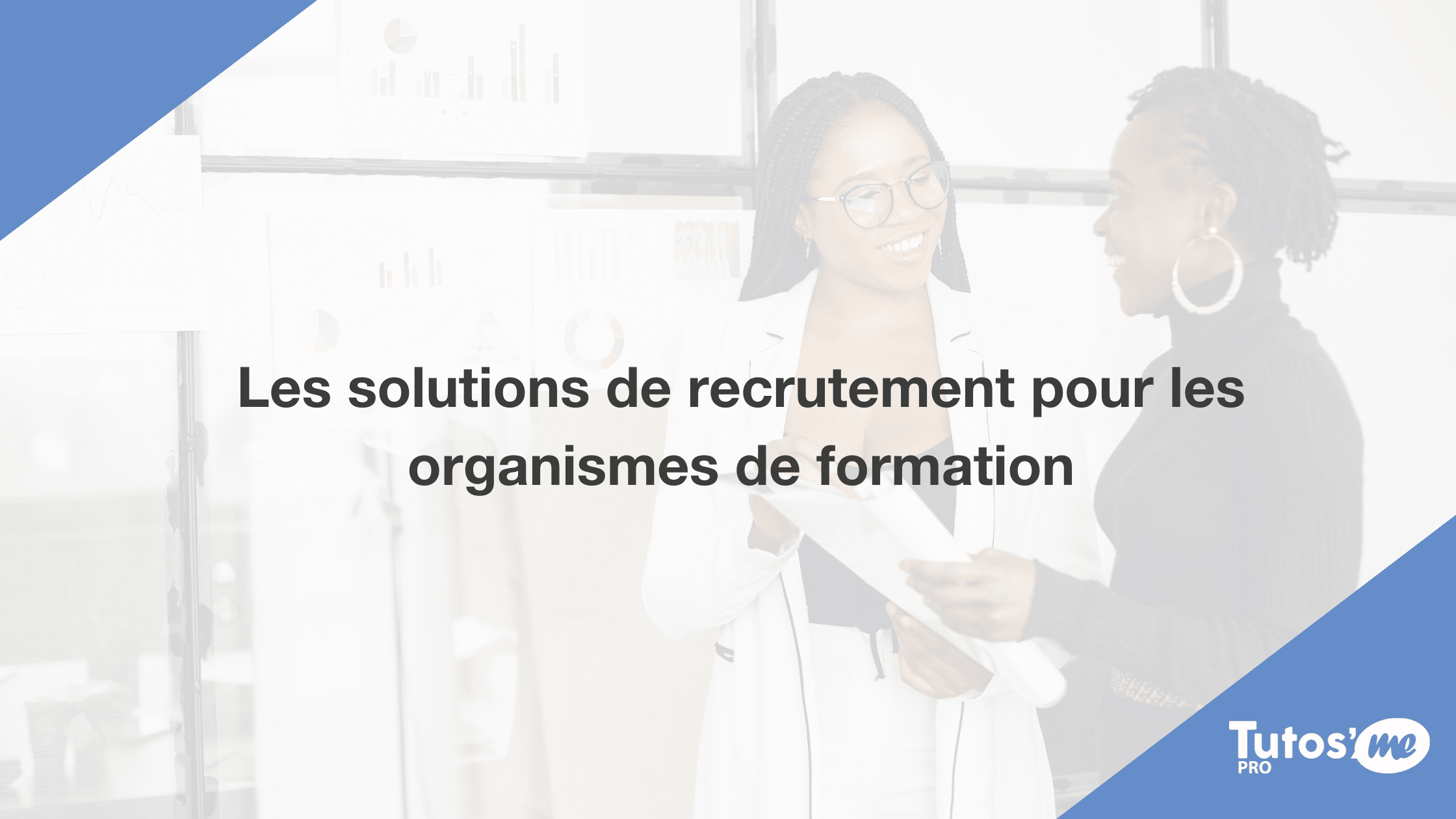 Les solutions de recrutement pour les organismes de formation
