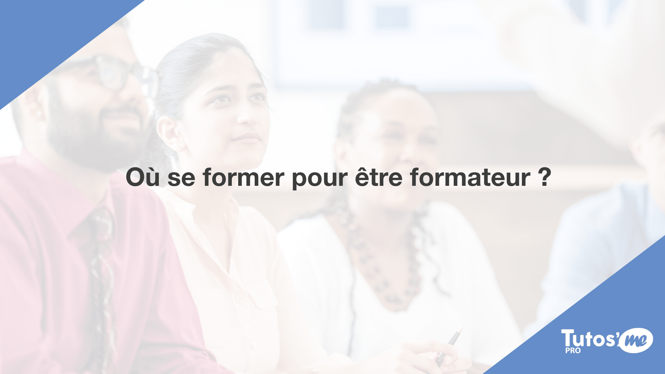Où se former pour être formateur ?