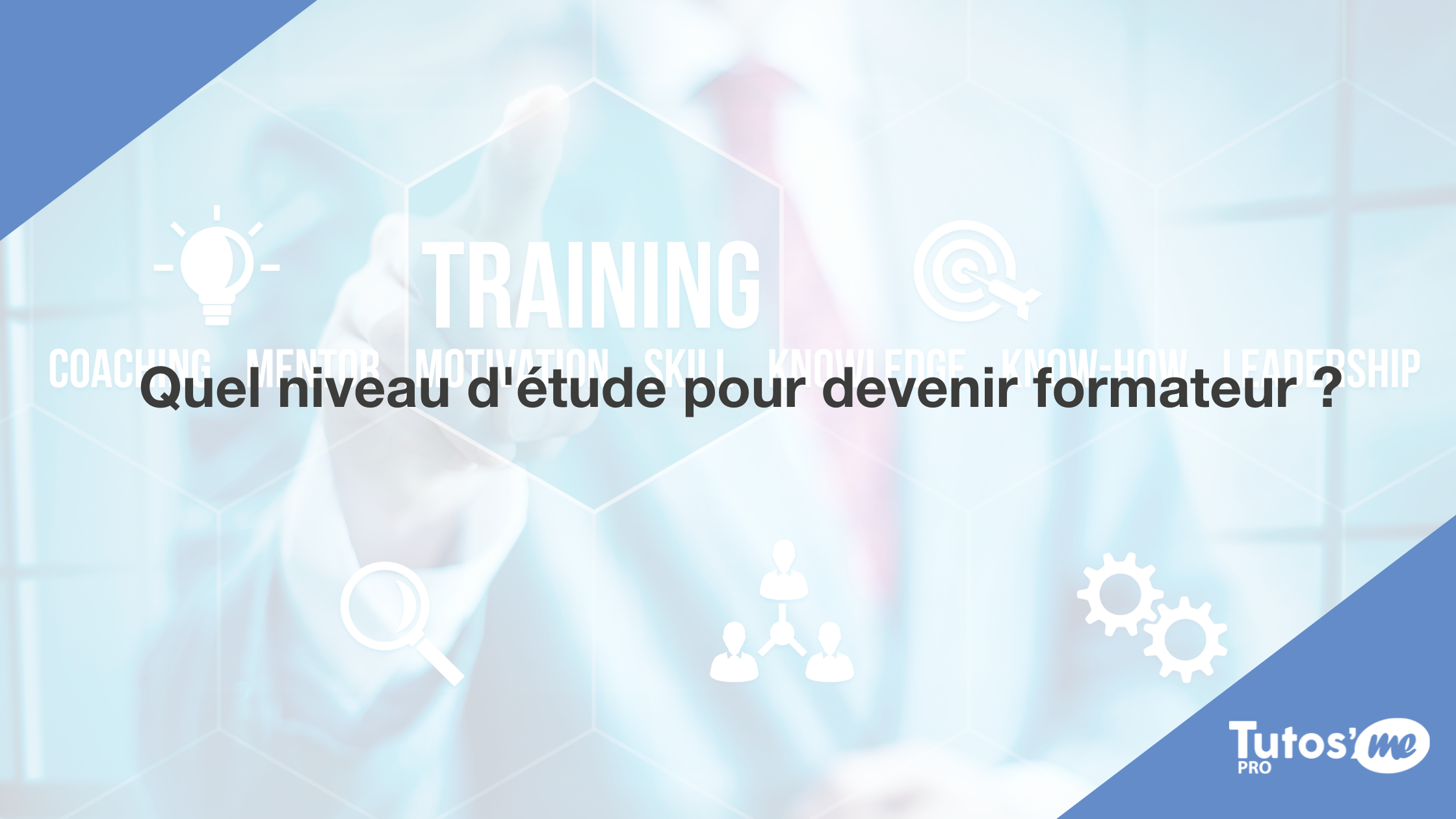 Quel niveau d'étude pour devenir formateur ?