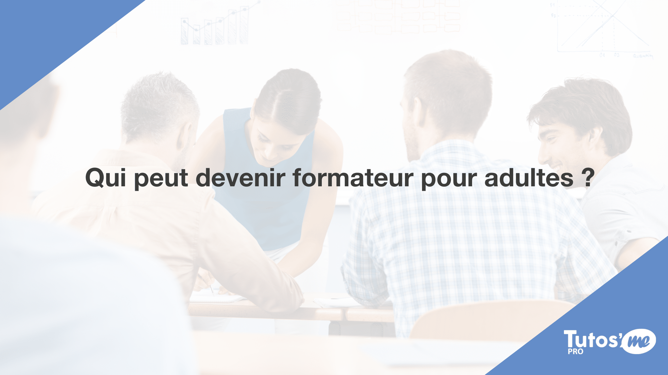 Qui peut devenir formateur pour adultes ?