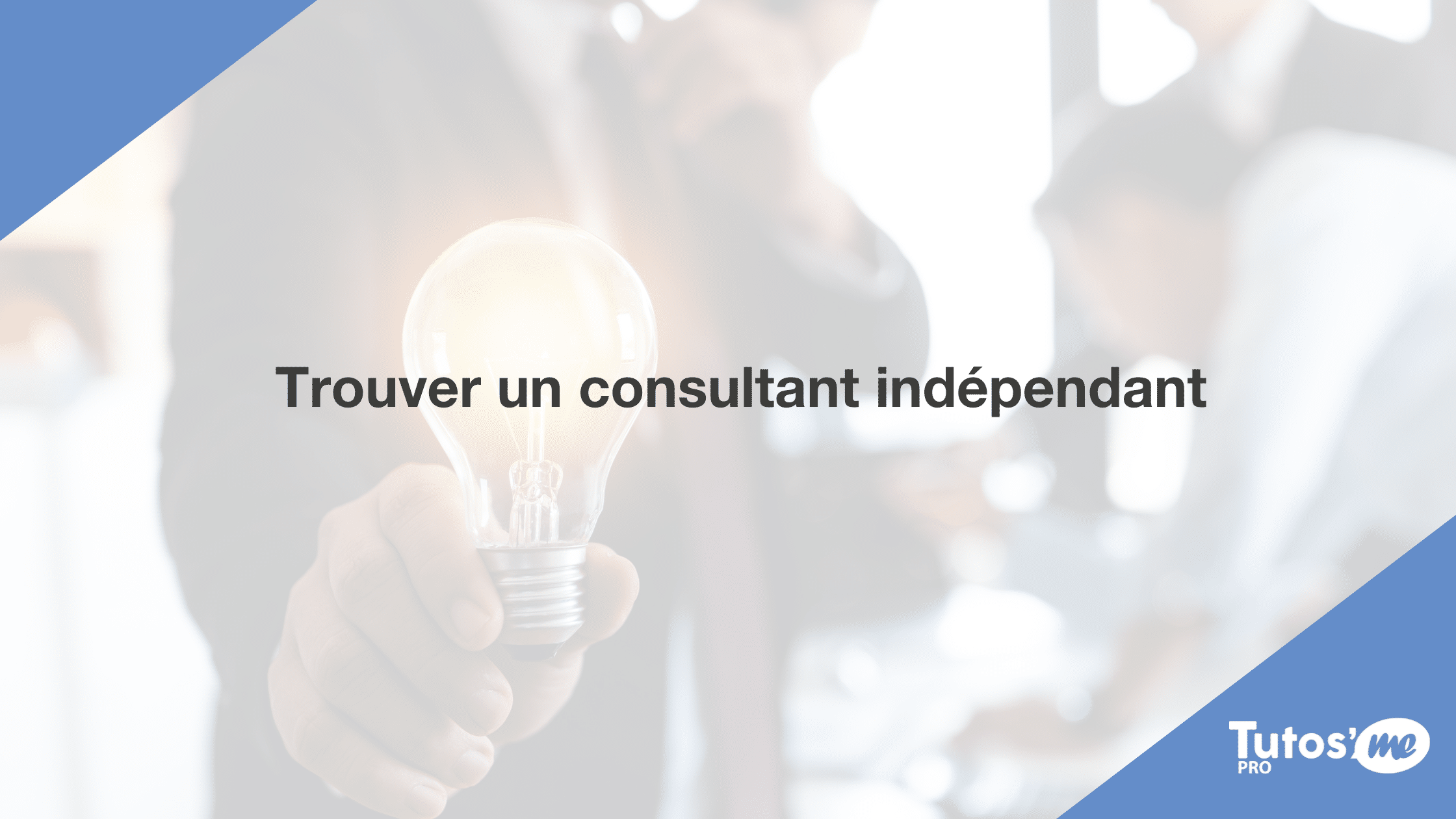 Trouver un consultant indépendant