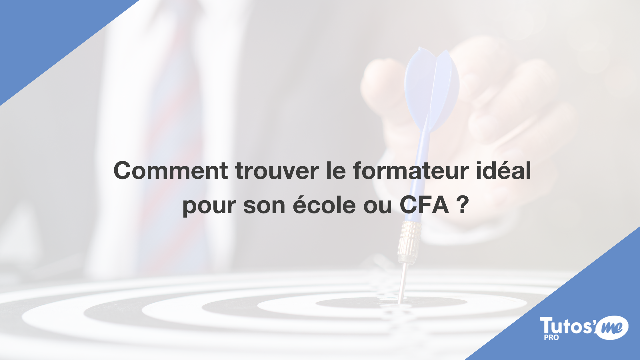 Comment trouver le formateur idéal pour son école ou CFA ?