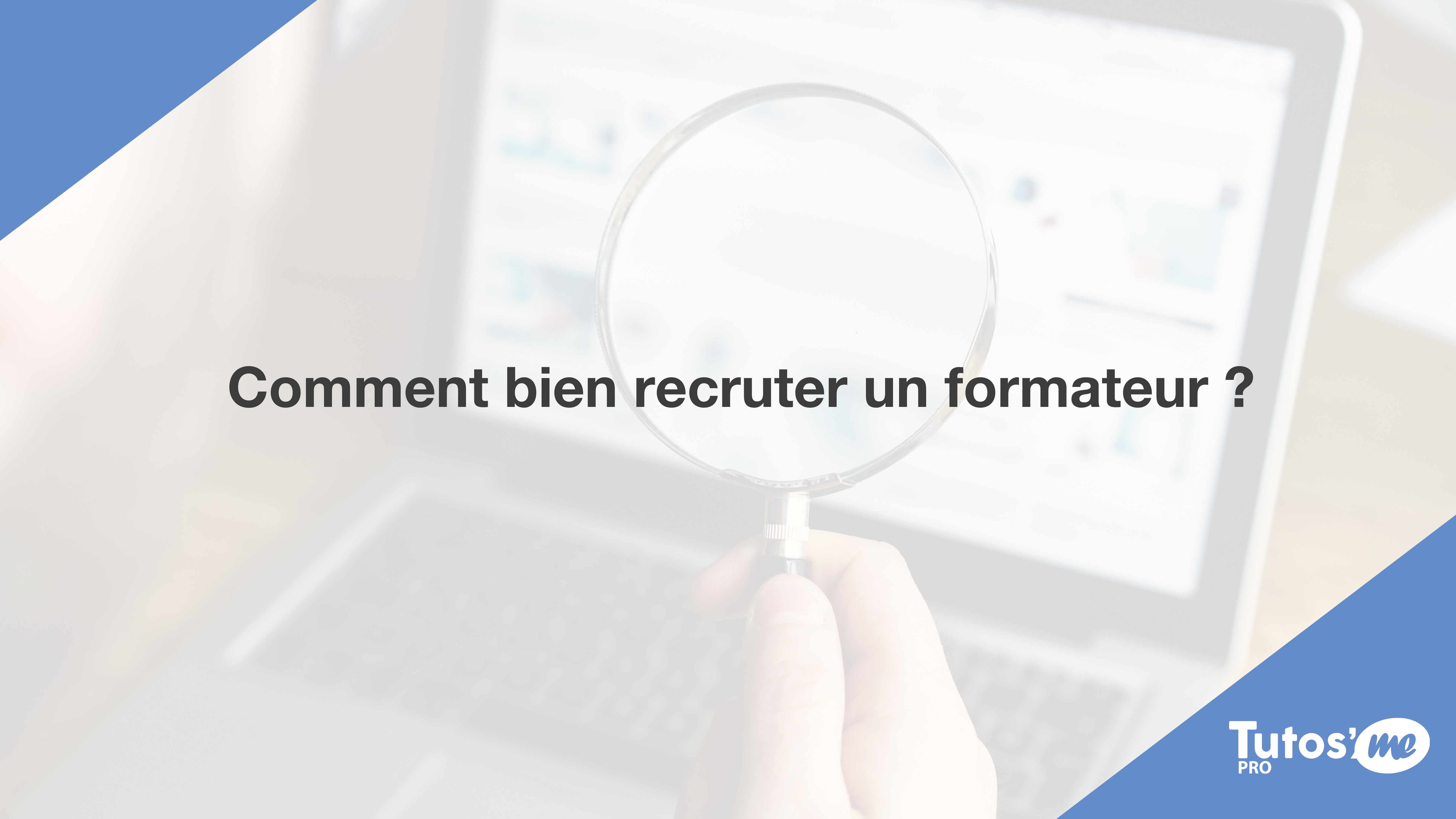 comment bien recruter un formateur