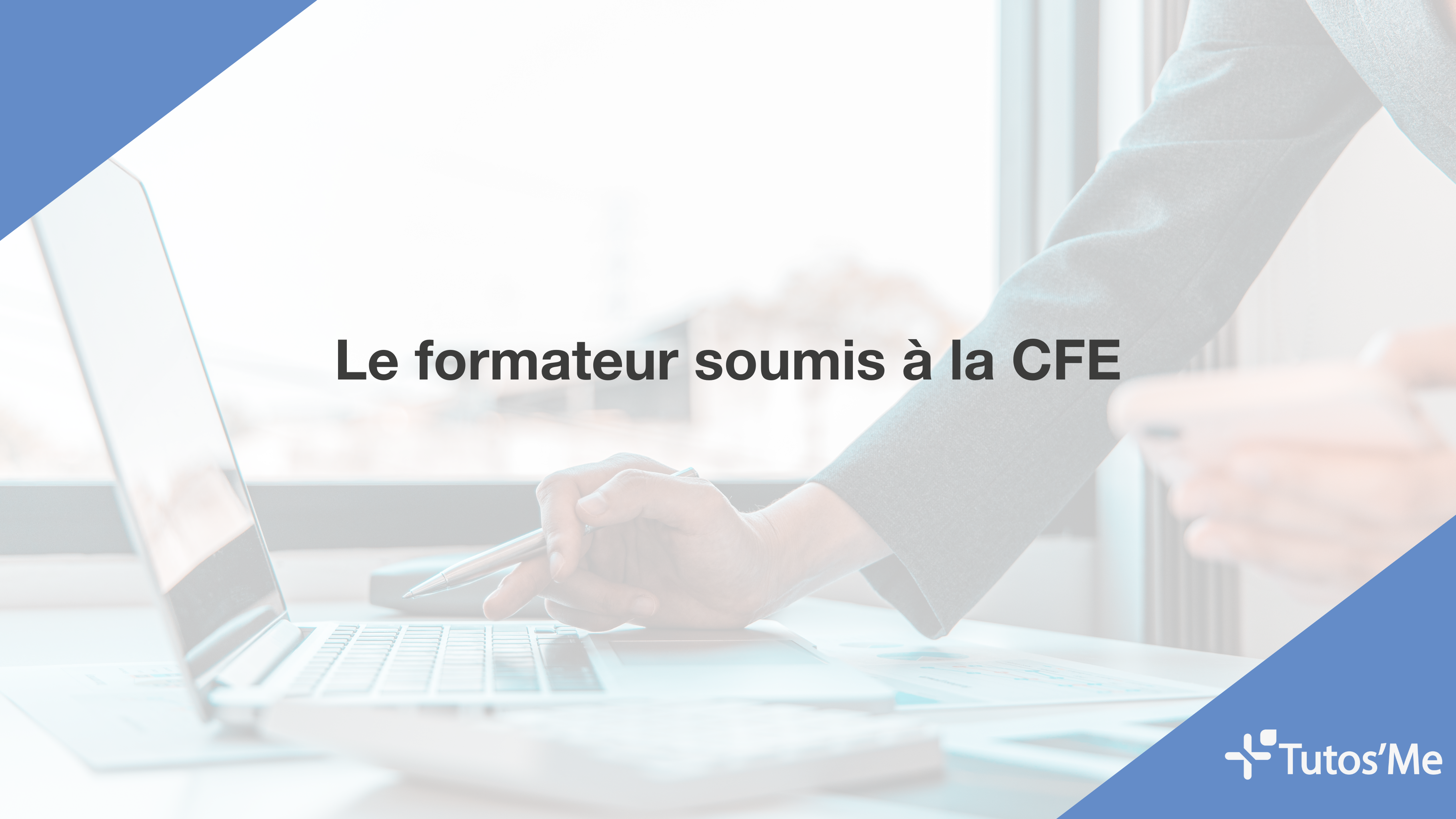 Le formateur soumis à la CFE