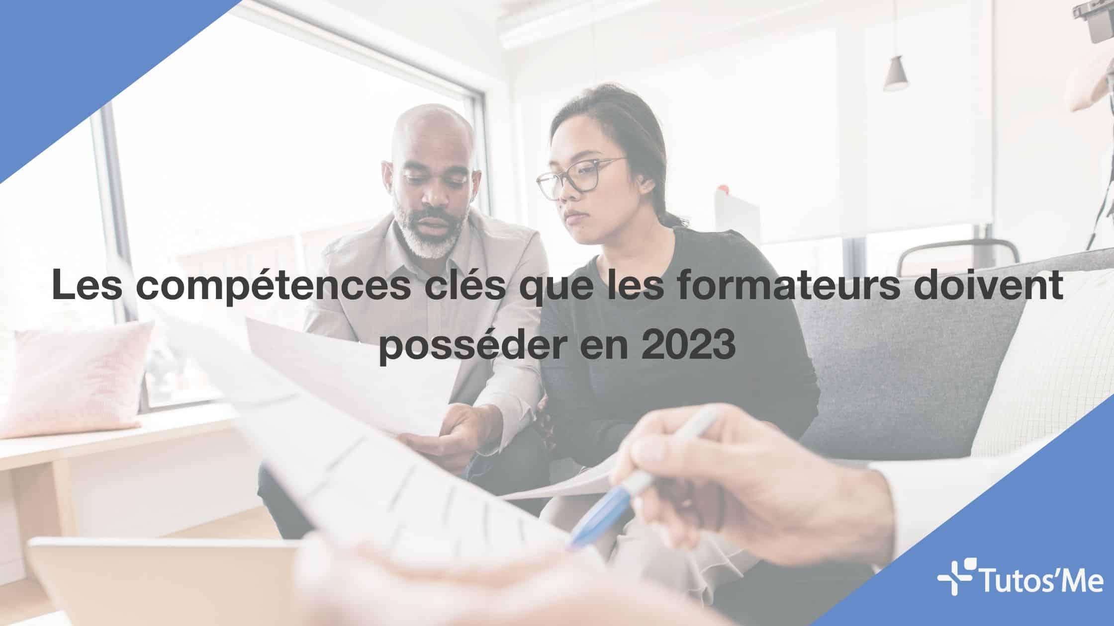 Les compétences clés que les formateurs doivent posséder en 2023