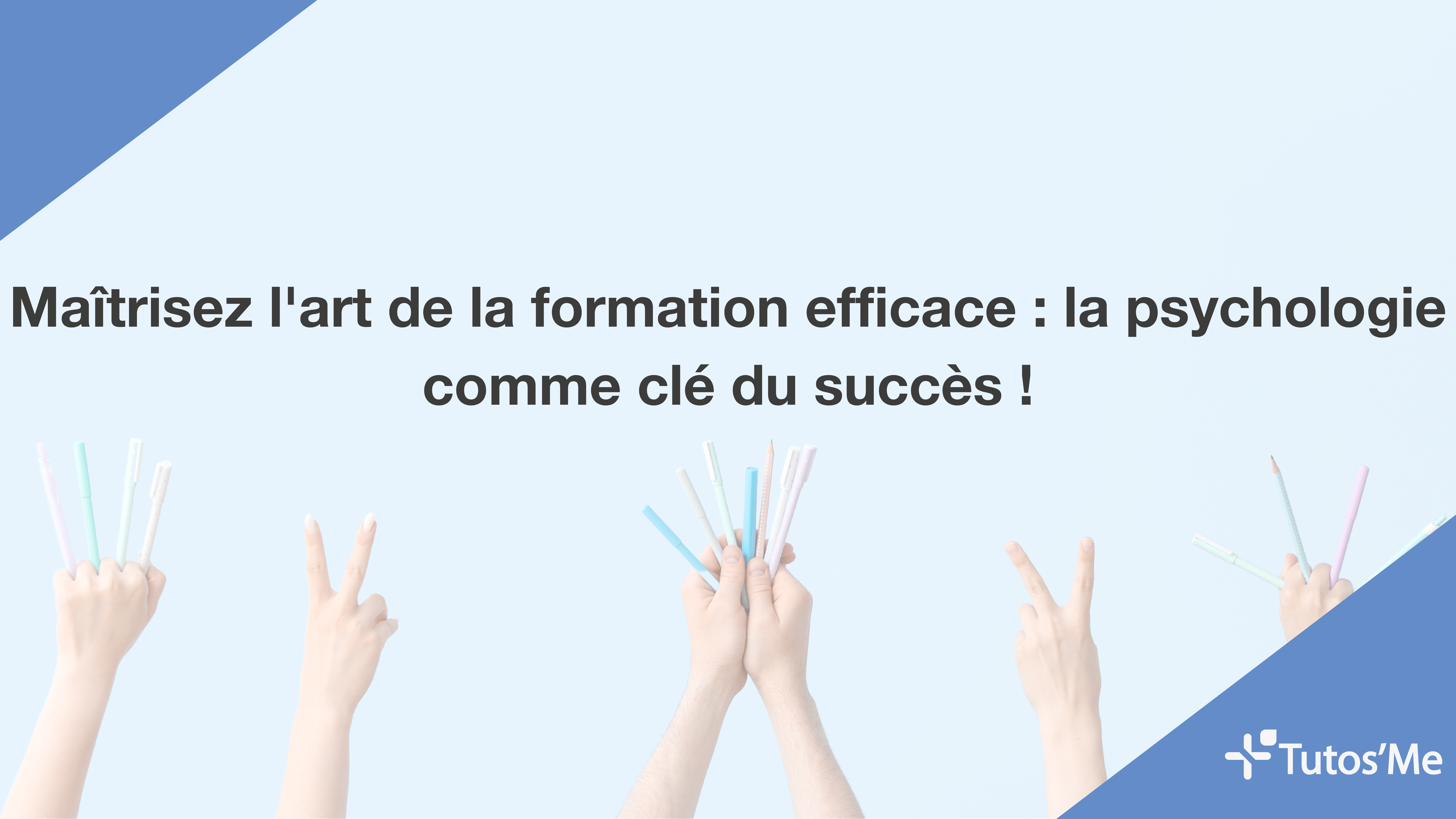 Maîtrisez l'art de la formation efficace La psychologie comme clé du succès